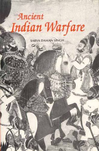 Ancient Indian Warfare: With