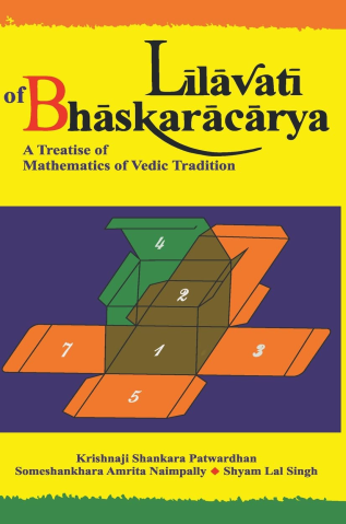 Lilavati Of Bhaskracarya: A Treatise Of Mathematics Of Vedic Tradition