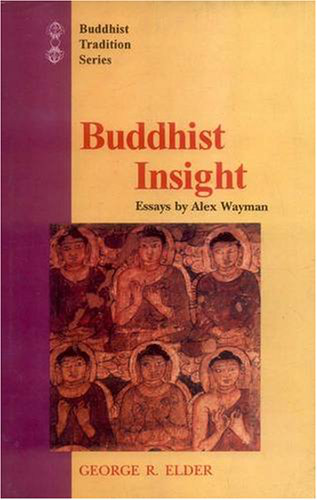 Buddhist Insight: Essays By Alex Wayman