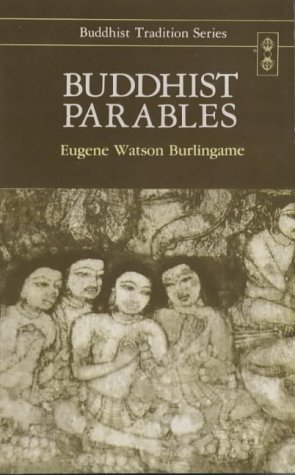 Buddhist Parables: Translated From The Original Pali: Vol 13