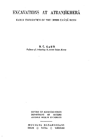 Excavations At Atranjikhera: Early