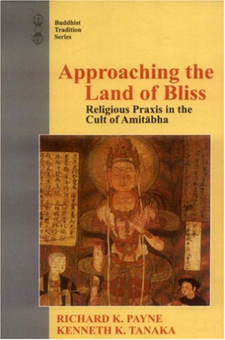 Approaching The Land Of Bliss: Religious Praxis In The Cult Of Amitabha