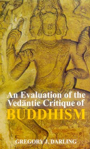 An Evaluation Of The Vedantic Critique Of Buddhism