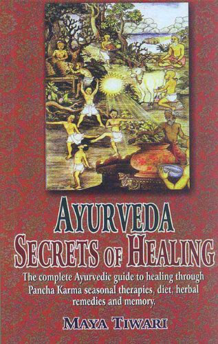 Ayurveda: Secrets Of Healing