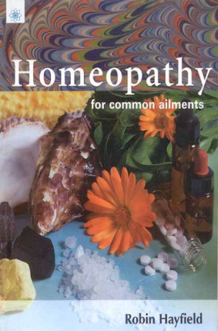 Homeopathy: For Common Ailments