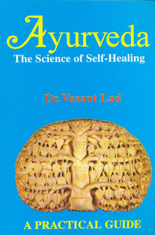 Ayurveda: The Science Of Self Healing