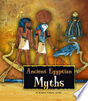 Ancient Egyptian Myths (Ancient Egyptian Civilization)