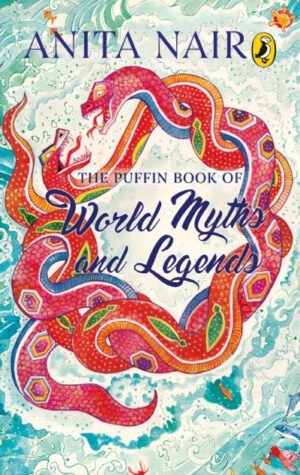 The Puffin Book of World Myths and Legends