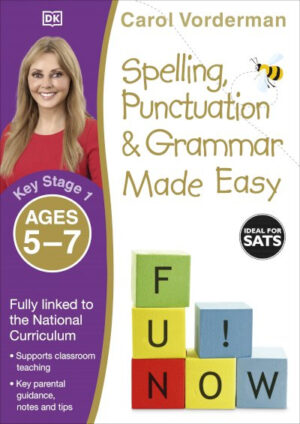 Spelling, Punctuation & Grammar Made Easy, Ages 5-7 (Key Stage 1)