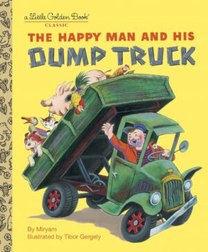 The Happy Man and His Dump Truck