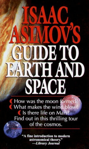 Isaac Asimov''s Guide to Earth and Space