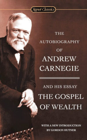 Autobiography of Andrew Carnegie and The