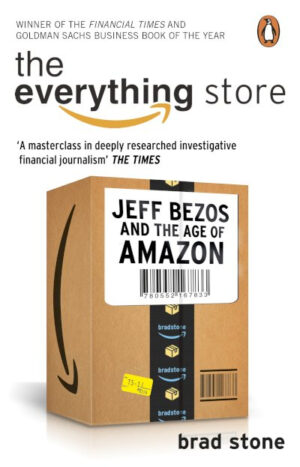 The Everything Store: Jeff Bezos and the Age of Amazon