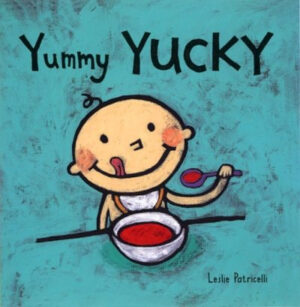 Yummy Yucky (Leslie Patricelli Board Boo