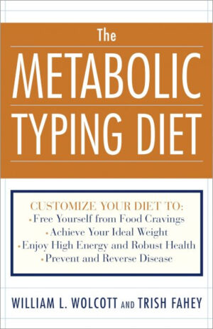 The Metabolic Typing Diet