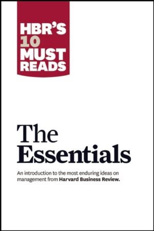 HBRs 10 Must Reads The Essentials