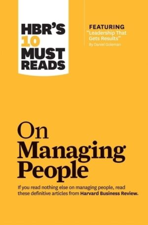 HBRs 10 Must Reads on Managing People