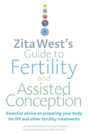 Zita West's Guide to Fertility and Assisted Conception