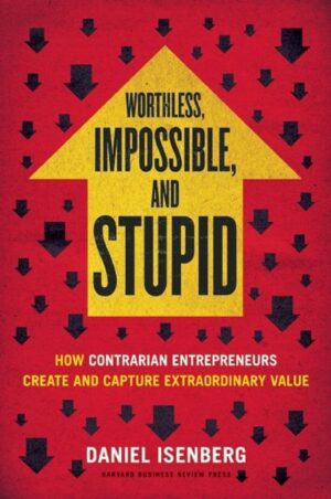 Worthless, Impossible, and Stupid