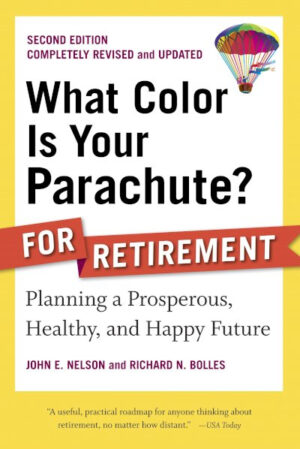 What Color Is Your Parachute? for Retire