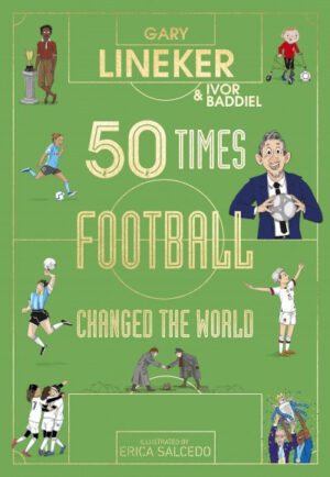 50 Times Football Changed the World